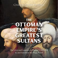 Ottoman_Empire_s_Greatest_Sultans__The_Lives_and_Legacies_of_Osman_I__Mehmed_II__and_Suleiman_the_Ma